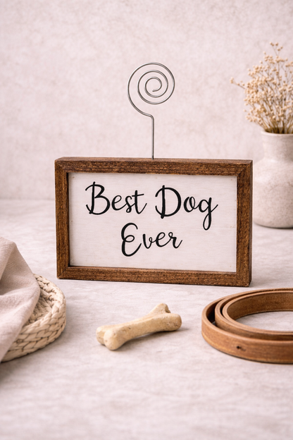 Best Dog Ever Sign