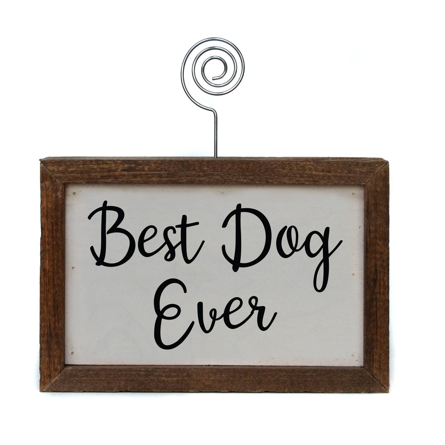Best Dog Ever Sign