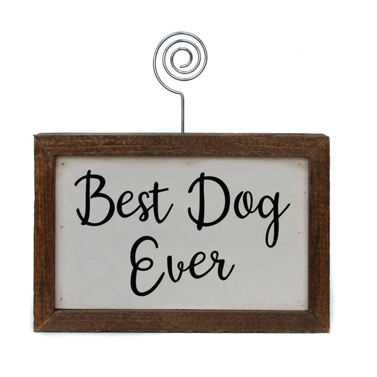 Best Dog Ever Sign